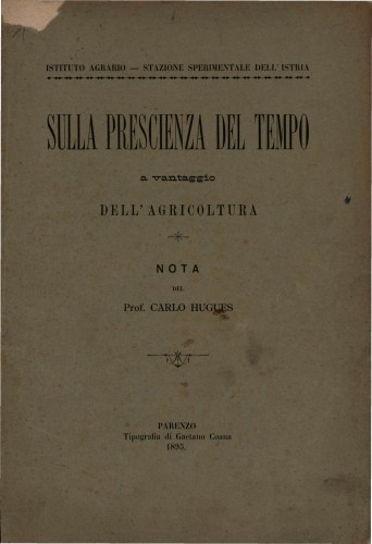 Sulla prescienza del tempo : a vantaggio dell'agricoltura / nota del Carlo Hugues.