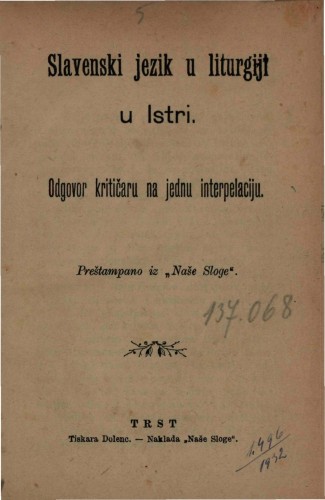 Slavenski jezik u liturgiji u Istri : odgovor kritičaru na jednu interpelaciju / [Fran Volarić].