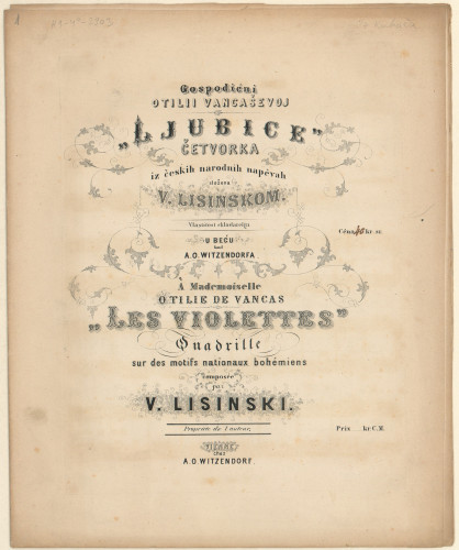Ljubice : četvorka iz českih narodnih napevah / složena V. Lisinskom = Les violettes : quadrille sur des motifs nationaux bohémiens / composée par V. Lisinski.