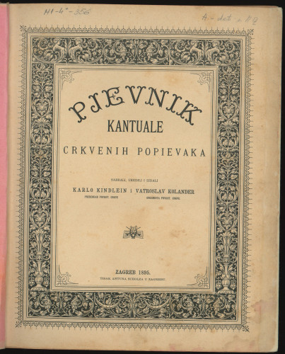 Pjevnik - Kantuale crkvenih popievaka   / sabrali uredili i izdali Karlo Kindlein i Vatroslav Kolander.