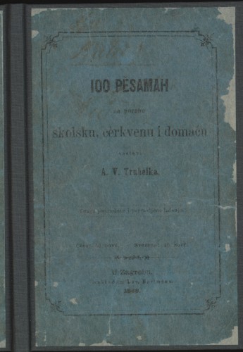 100 pĕsamah  : za porabu školsku, cerkvenu i domaću / sastavi A. V. Truhelka.
