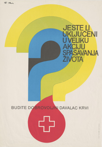 Jeste li uključeni u veliku akciju spašavanja života : Budite dobrovoljni davalac krvi / F. [Ferdo] Bis