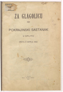 Za glagolicu : Pokrajinski sastanak u Splitu dneva 6. srpnja 1902.