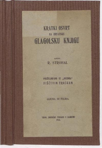 Kratki osvrt na hrvatsku glagolsku knjigu / napisao R. Strohal.