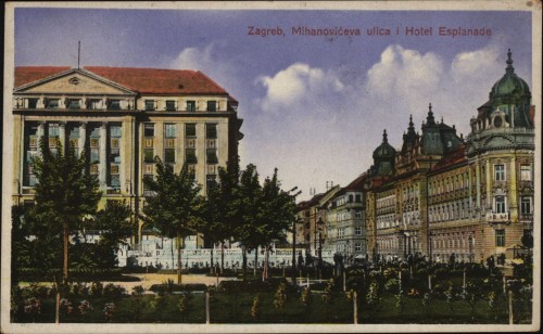 Zagreb   : Mihanovićeva ulica i Hotel Esplanade.