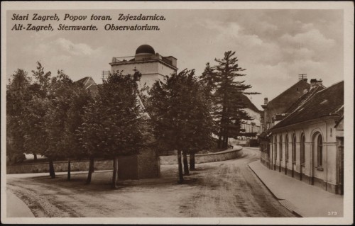 Stari Zagreb, Popov toran. Zvjezdarnica = Alt-Zagreb, Sternwarte. Observatorium.
