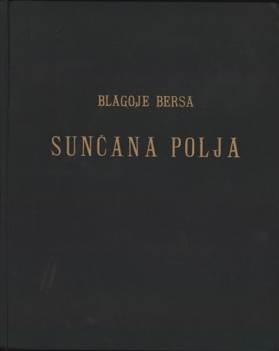 Sunčana polja   : (iz ciklusa "Moja domovina")  / Blagoje Bersa.