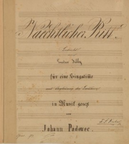 Naechtlicher Ritt : für eine Singstimme mit Begleitung der Guitarre : Opus 73 / in Musik gesezt von Johann Padowec ; Gedicht von Gustav Jilly