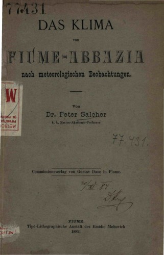 Das Klima von Fiume - Abbazia nach meteorologischen Beobachtungen / von Peter Salcher.