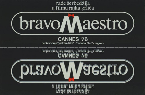 Rade Šerbedžija u filmu Rajka Grlića Bravo Maestro : Cannes'78 / design D. [Dalibor] Martinis.