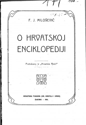 O hrvatskoj enciklopediji /F. J. Milošević.