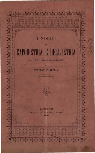 I nobili di Capodistria e dell'Istria : con cenni storico-biografici / di Gedeone Pusterla.