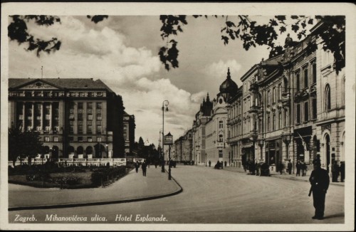 Zagreb : Mihanovićeva ulica. Hotel Esplanade.