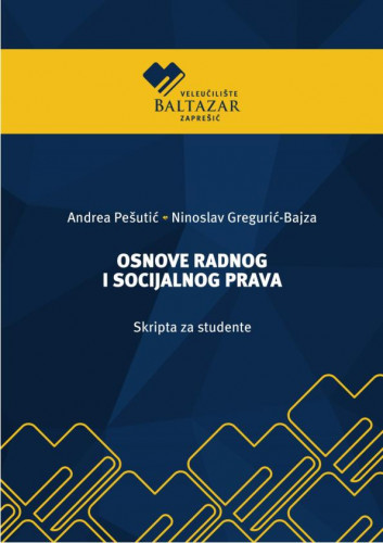 Osnove radnog i socijalnog prava   : skripta za studente  / Andrea Pešutić i Ninoslav Gregurić-Bajza.