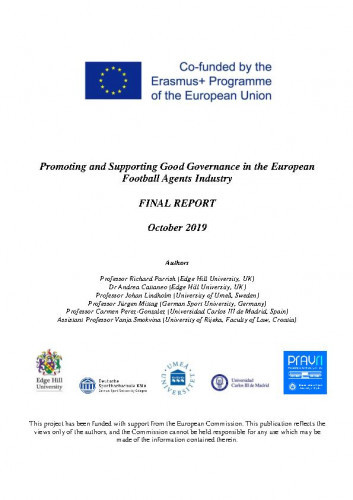 Promoting and supporting good governance in the European football agents industry : final report, October 2019 / authors Richard Parrish ... [et al.].