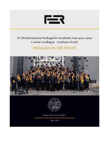 ECTS information package for academic year ... : course catalogue – graduate study : FER 3, 2021/2022 / editor Mihaela Vranić.