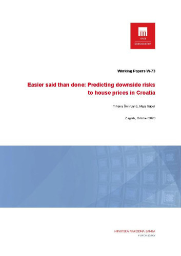 Easier said than done  : predicting downside risks to house prices in Croatia / Tihana Škrinjarić, Maja Sabol