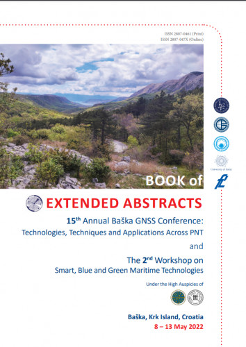 Book of extended abstracts / ... Annual Baška GNSS Conference Technologies, Techniques and Applications Across PNT and The ... Workshop on Smart, Blue and Green Maritime Technologies ; editors David Brčić ... [et al.].