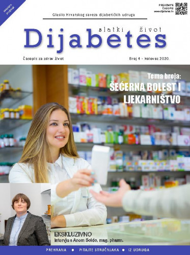 Diabetes : slatki život : glasilo Hrvatskog saveza dijabetičkih udruga : 4(2020) / glavna urednica Zrinka Mach.