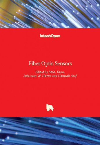 Fiber optic sensors edited by Moh. Yasin, Sulaiman W. Harun and Hamzah Arof