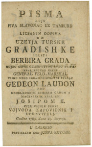 Pisma koju piva Slavonac uz tamburu a Licsanin odpiva od uzetja Turske Gradishke illiti Berbira grada kojeg osvoi ... Godeon Laudon ... godine 1789. dana 29. serpnja.