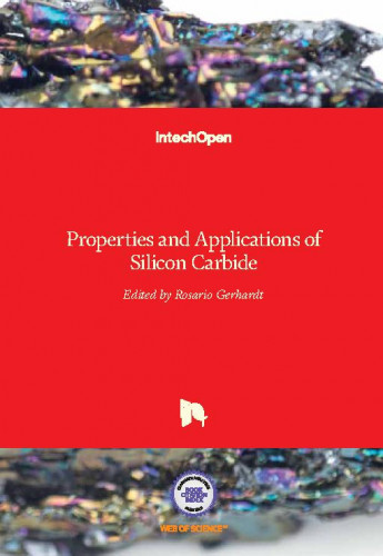 Properties and applications of silicon carbide / edited by Rosario Gerhardt.