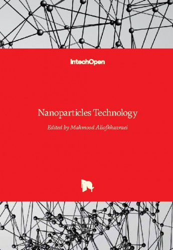 Nanoparticles technology / edited by Mahmood Aliofkhazraei