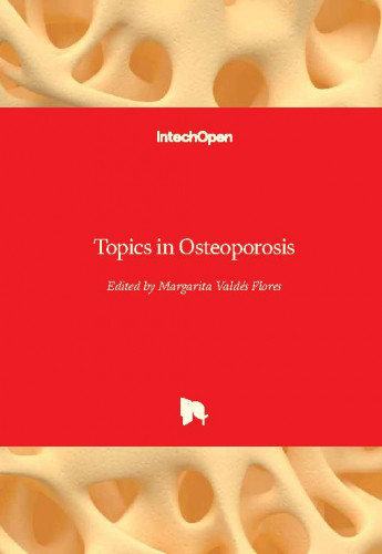 Topics in osteoporosis / edited by Margarita Valdes Flores