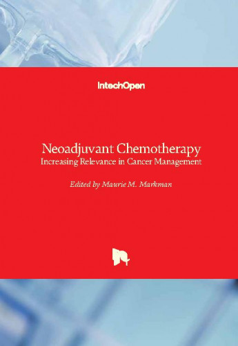 Neoadjuvant chemotherapy : increasing relevance in cancer management / edited by Maurie M. Markman