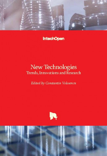 New technologies - trends, innovations and research / edited by Constantin Volosencu