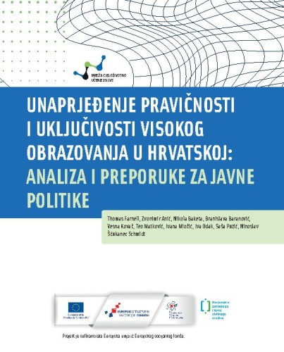 Unaprjeđenje pravičnosti i uključivosti visokog obrazovanja u Hrvatskoj  : analiza i preporuke za javne politike / Thomas Farnell ... [et al.]