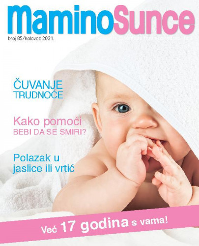 Mamino sunce: besplatni časopis za trudnice, mame i tate : 85(2021) / glavna urednica Andrea Hribar Livada.