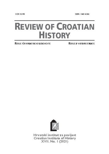 Review of Croatian history =  : Revue für kroatische Geschichte = Revue d'histoire croate : 17,1(2021) / editor-in-chief, Chefredakteur Mario Jareb.