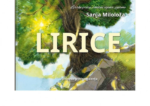 Lirice :  lirske proze, sonetni vijenci, pjesme / Sanja Miloloža.