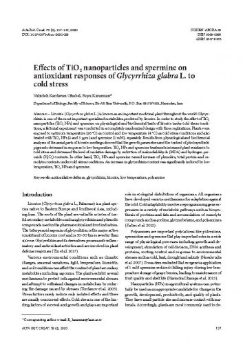 Effects of TiO2 nanoparticles and spermine on antioxidant responses of Glycyrrhiza glabra L. to cold stress / Vahideh Kardavan Ghabel, Roya Karamian.
