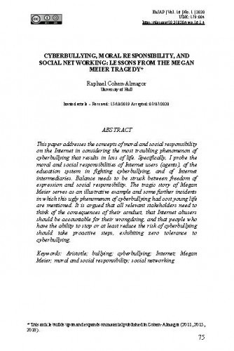 Cyberbullying, moral responsibility, and social networking : lessons from the Megan Meier tragedy / Raphael Cohen-Almagor.