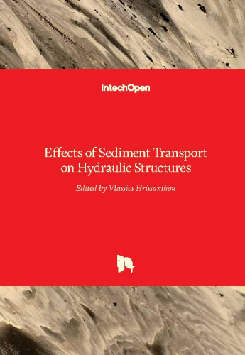 Effects of sediment transport on hydraulic structures / edited by Vlassios Hrissanthou