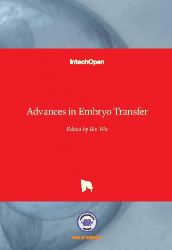 Advances in embryo transfer / edited by Bin Wu