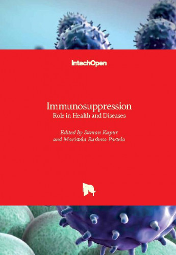 Immunosuppression - role in health and diseases edited by Suman Kapur and Maristela Barbosa Portela