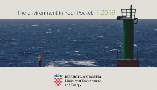 The environment in your pocket : 2019 / Ministry of Economy and Sustainable Development ; editor-in-chief Tomislav Ćorić.