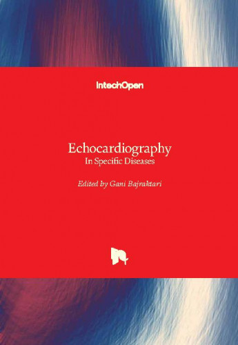 Echocardiography - in specific diseases edited by Gani Bajraktari