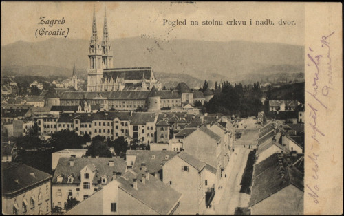 Zagreb : Pogled na stolnu crkvu i nadb. dvor.