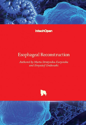 Esophageal reconstruction / edited by Marta Strutynska-Karpinska and Krzysztof Grabowski