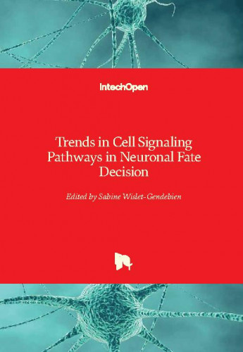 Trends in cell signaling pathways in neuronal fate decision / edited by Sabine Wislet-Gendebien