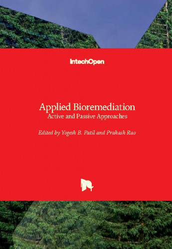 Applied bioremediation : active and passive approaches / edited by Yogesh B. Patil and Prakash Rao