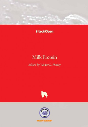 Milk protein / edited by Walter L. Hurley