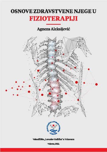 Osnove zdravstvene njege u fizioterapiji /  Agneza Aleksijević