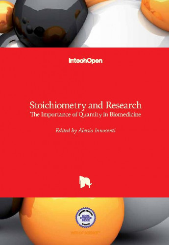 Stoichiometry and research - the importance of quantity in biomedicine / edited by Alessio Innocenti