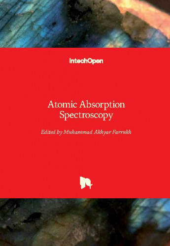 Atomic absorption spectroscopy / edited by Muhammad Akhyar Farrukh