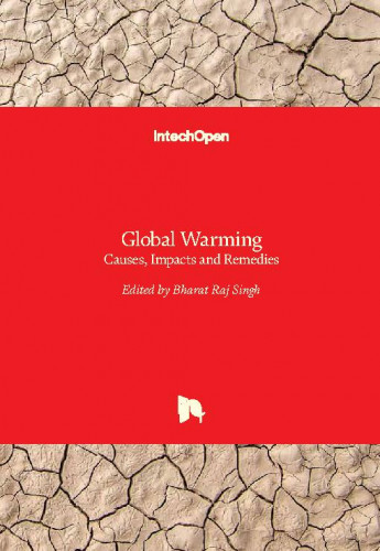 Global warming : causes, impacts and remedies / edited by Bharat Raj Singh
